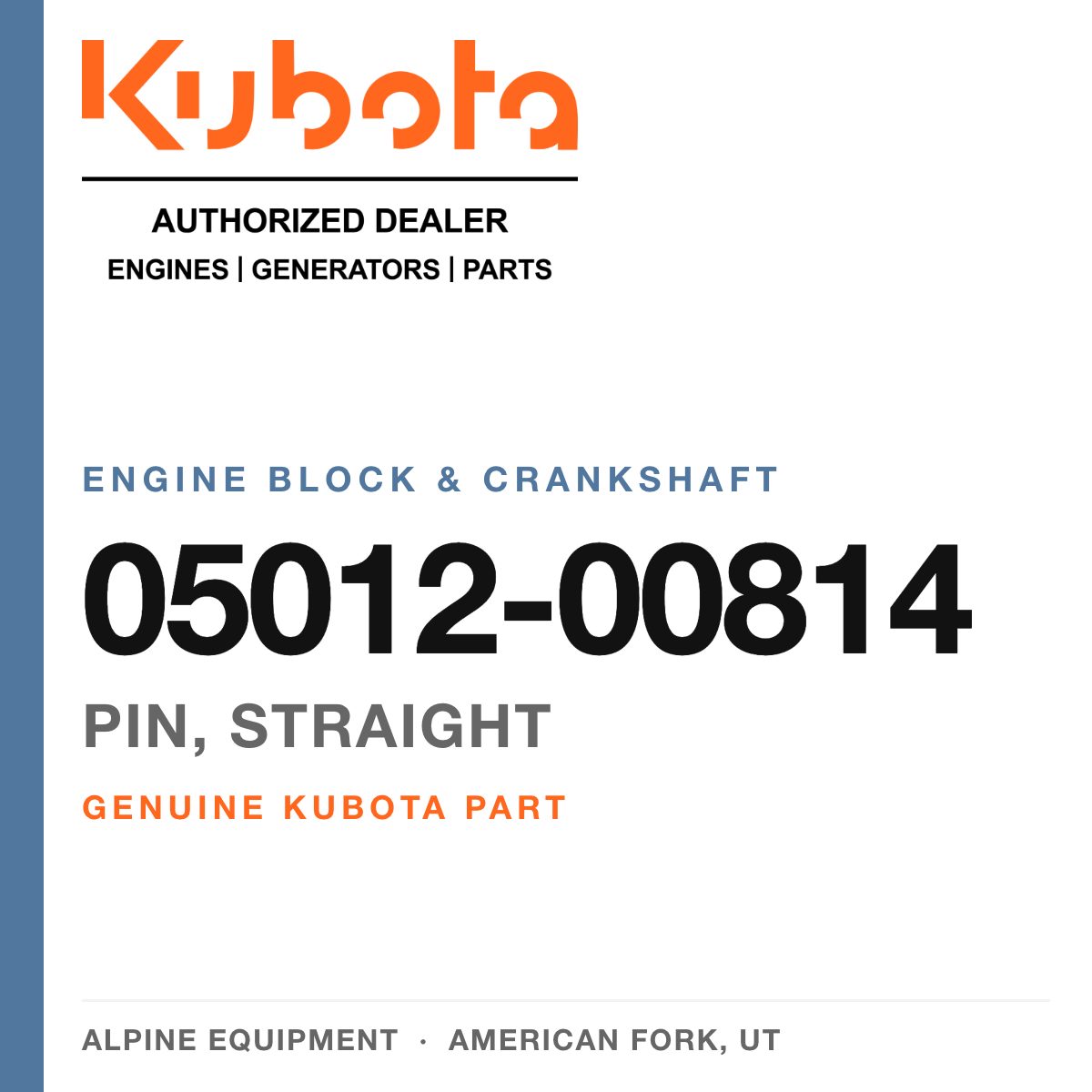 Genuine Kubota pin, straight, part number 05012-00814 — Alpine Equipment