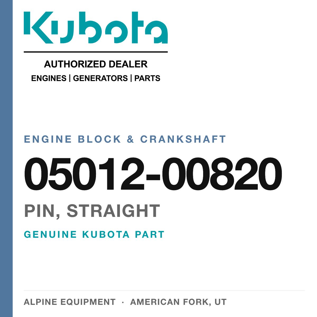 Genuine Kubota pin, straight, part number 05012-00820 — Alpine Equipment