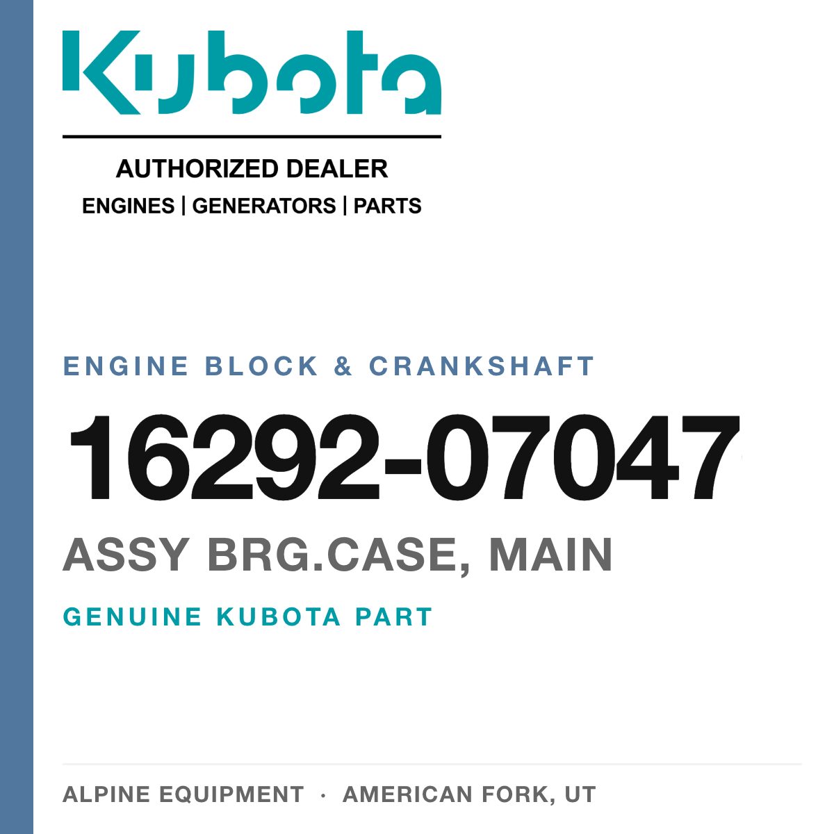 Genuine Kubota assy brg.case, main, part number 16292-07047 — Alpine Equipment