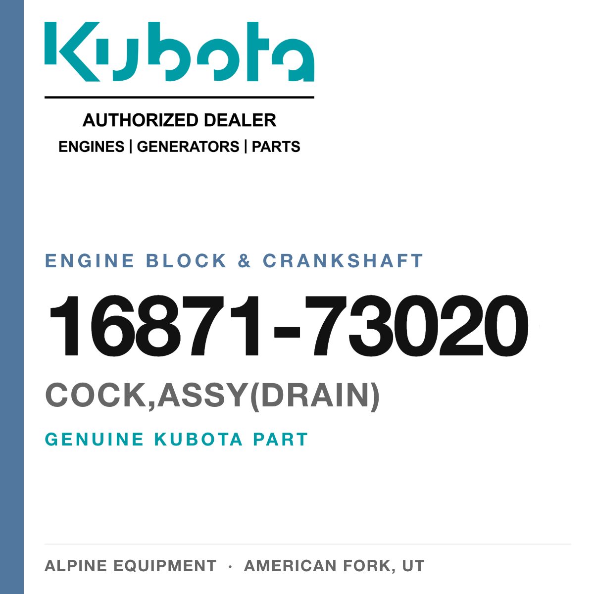 Genuine Kubota cock,assy(drain), part number 16871-73020 — Alpine Equipment
