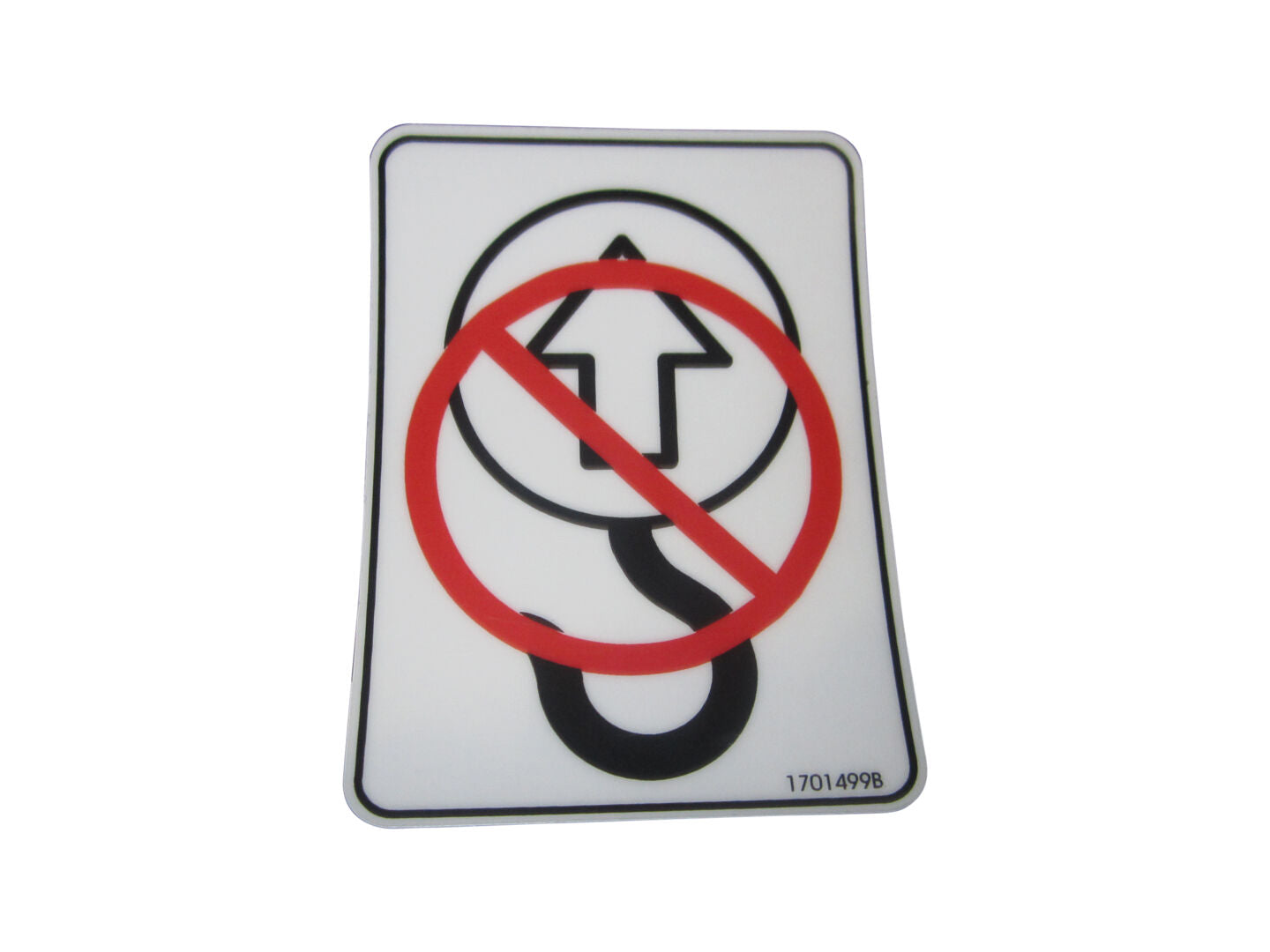 1701499 | DECAL, NO TIE DOWN/LIFT