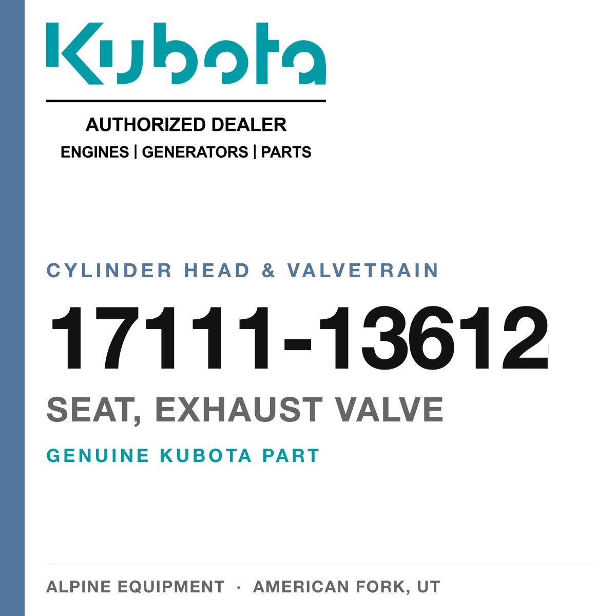 Genuine Kubota seat, exhaust valve, part number 17111-13612 — Alpine Equipment