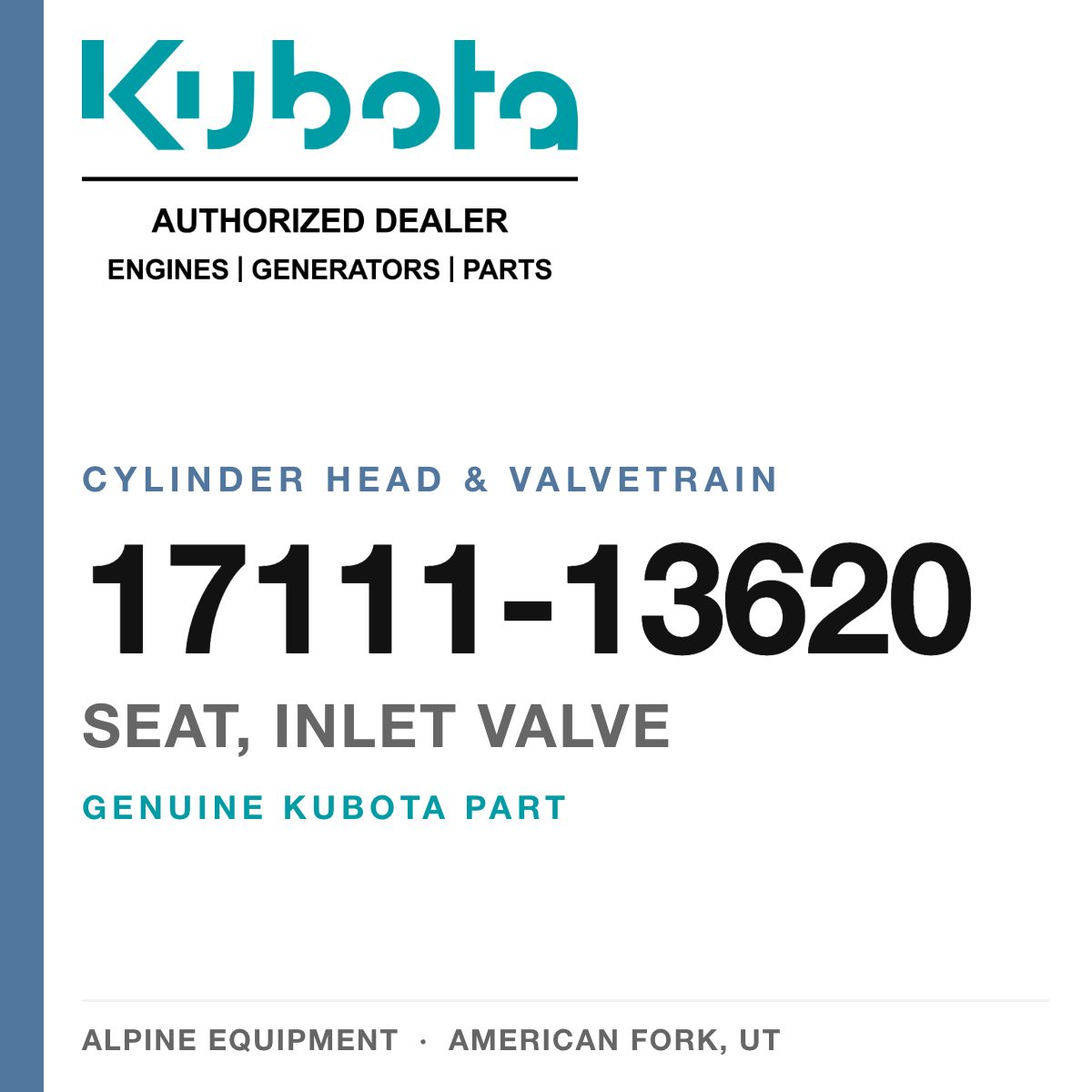 Genuine Kubota seat, inlet valve, part number 17111-13620 — Alpine Equipment
