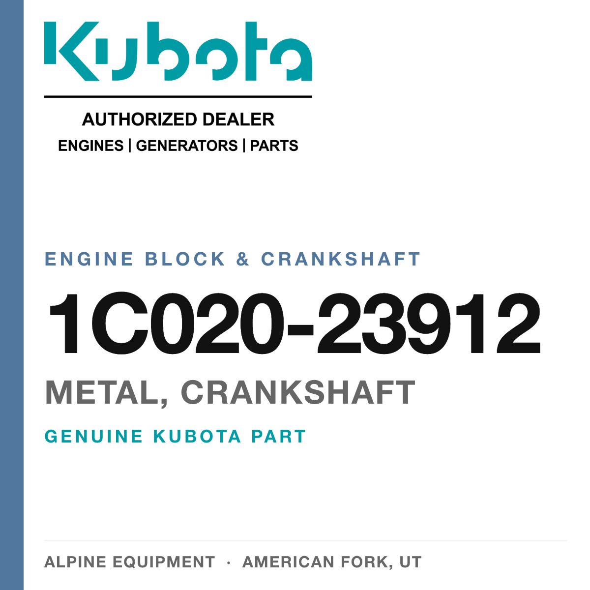 Genuine Kubota metal, crankshaft, part number 1C020-23912 — Alpine Equipment