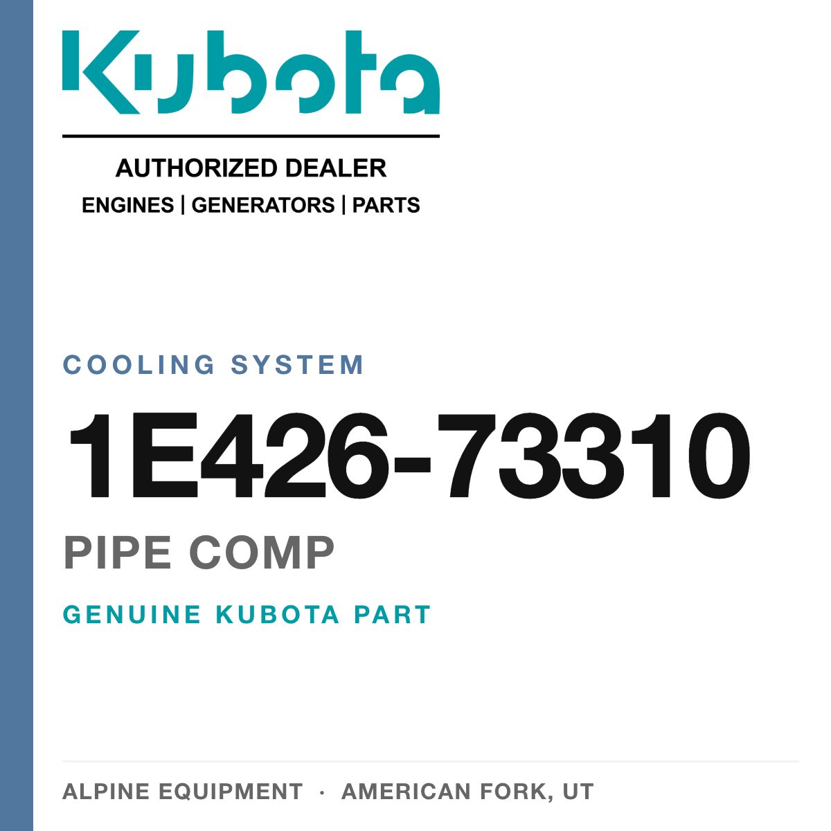 Genuine Kubota pipe comp, part number 1E426-73310 — Alpine Equipment