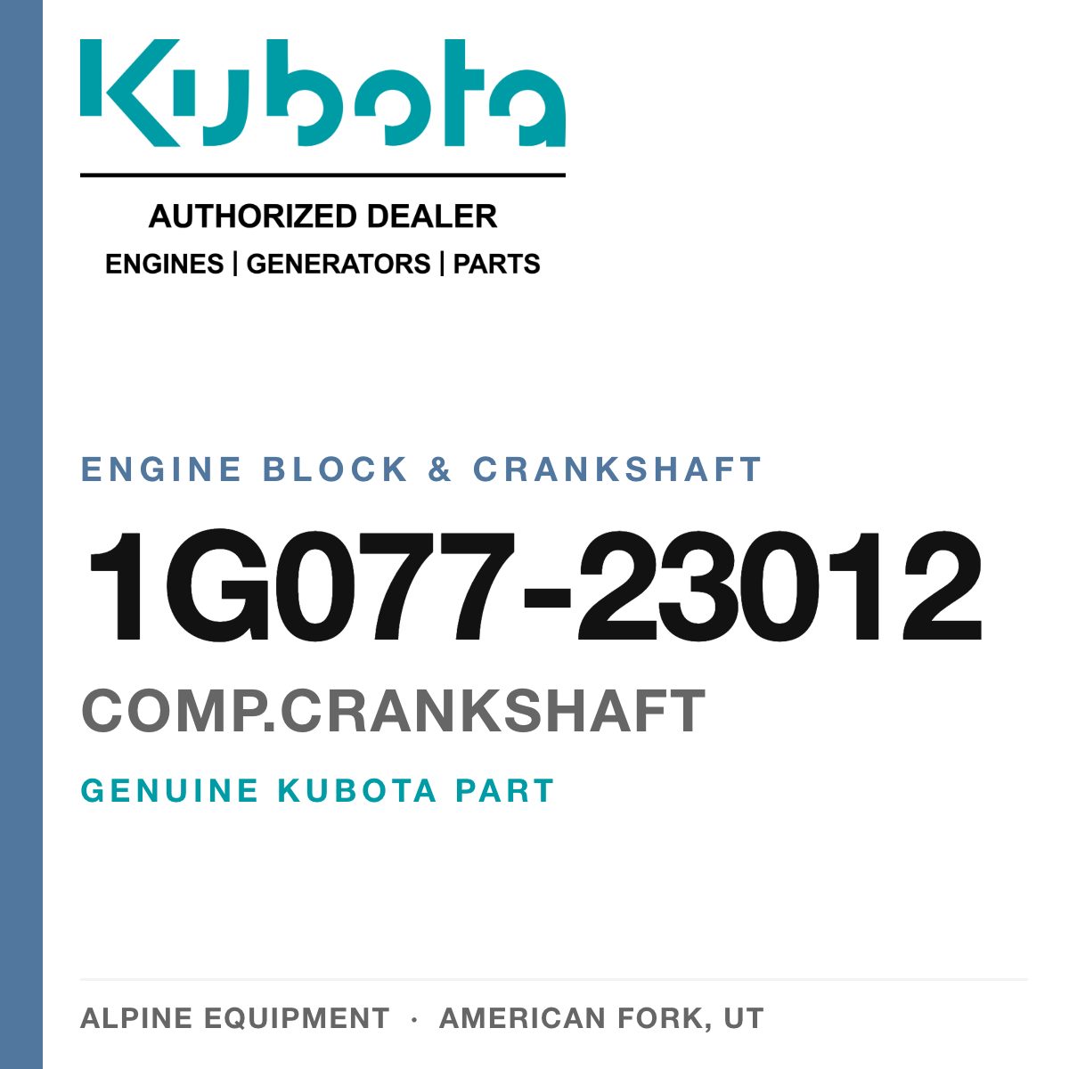 Genuine Kubota comp.crankshaft, part number 1G077-23012 — Alpine Equipment