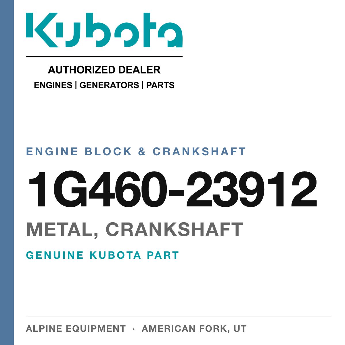 Genuine Kubota metal, crankshaft, part number 1G460-23912 — Alpine Equipment
