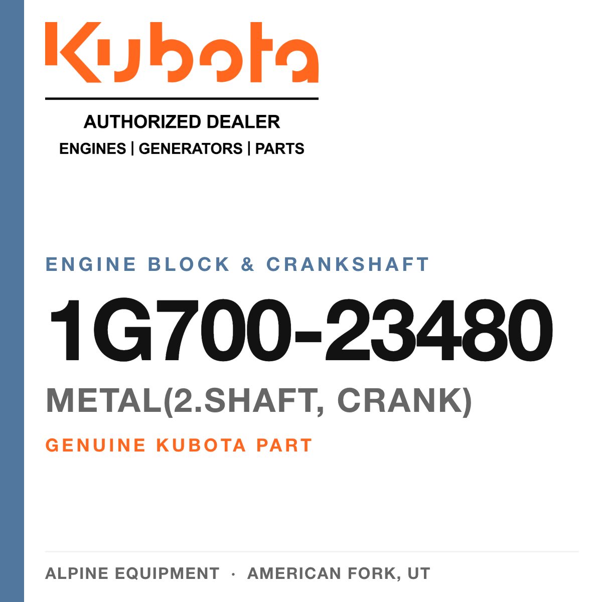Genuine Kubota METAL(2.SHAFT, crank), part number 1G700-23480 — Alpine Equipment