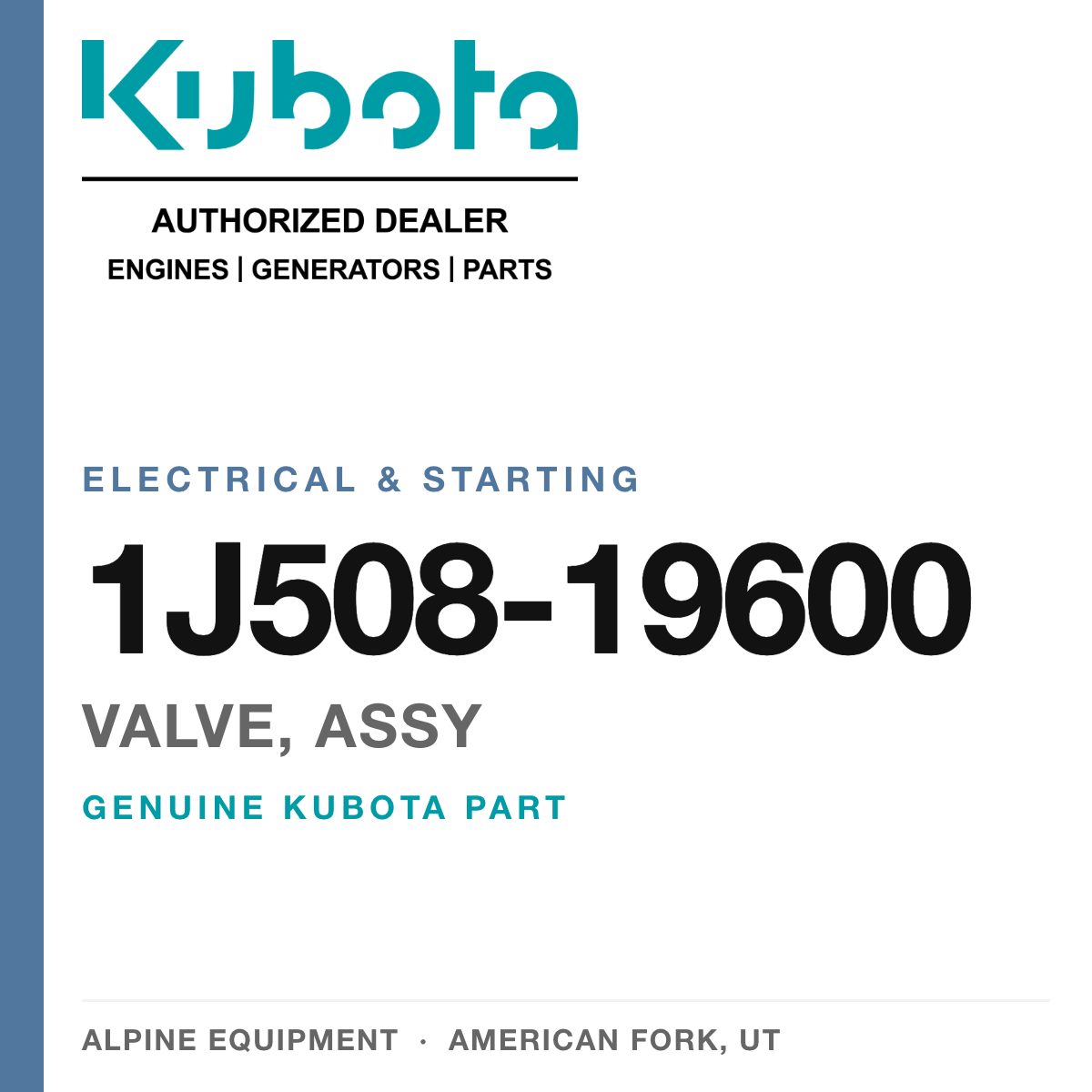 Genuine Kubota valve, assy, part number 1J508-19600 — Alpine Equipment