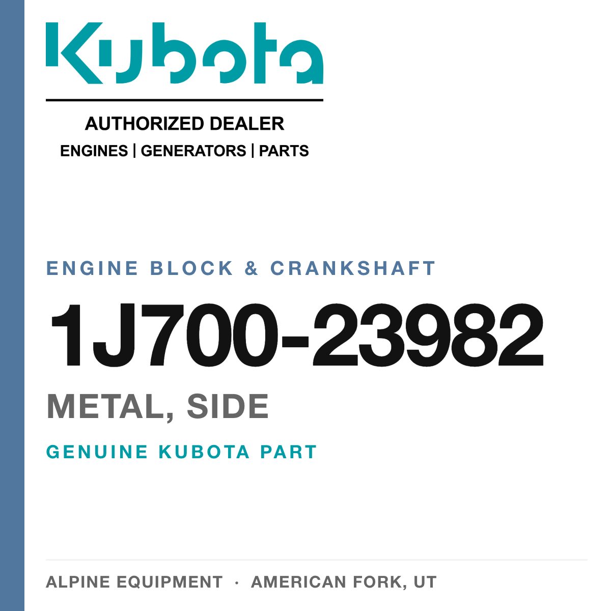 Genuine Kubota metal, side, part number 1J700-23982 — Alpine Equipment