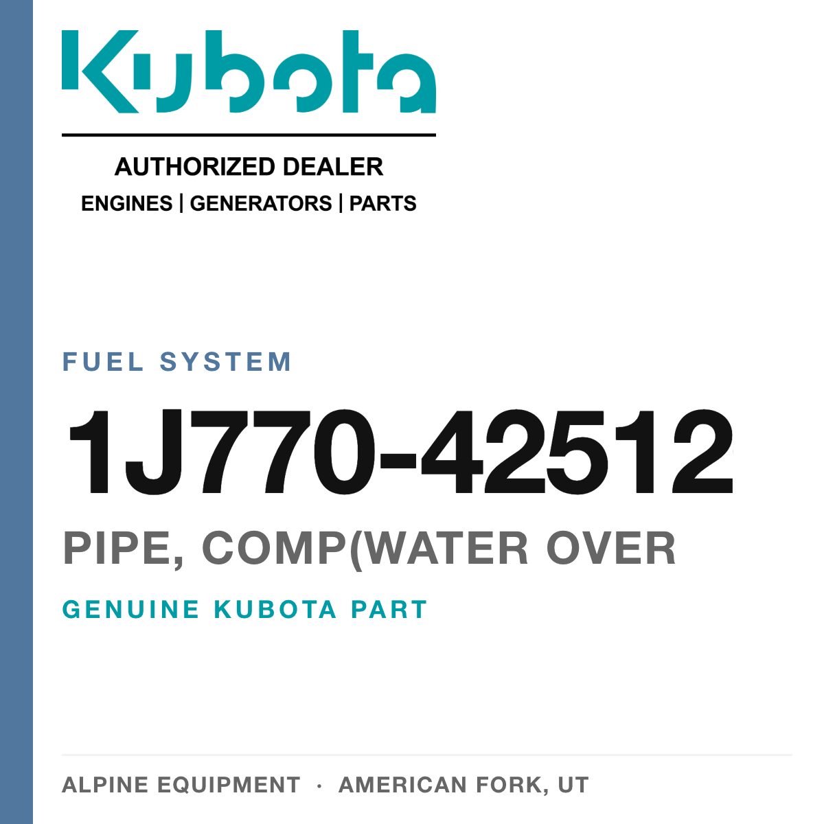 Genuine Kubota pipe, comp(water over, part number 1J770-42512 — Alpine Equipment
