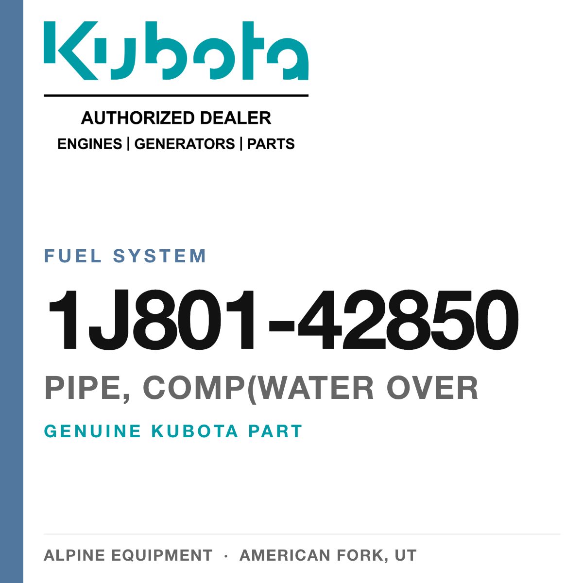 Genuine Kubota pipe, comp(water over, part number 1J801-42850 — Alpine Equipment