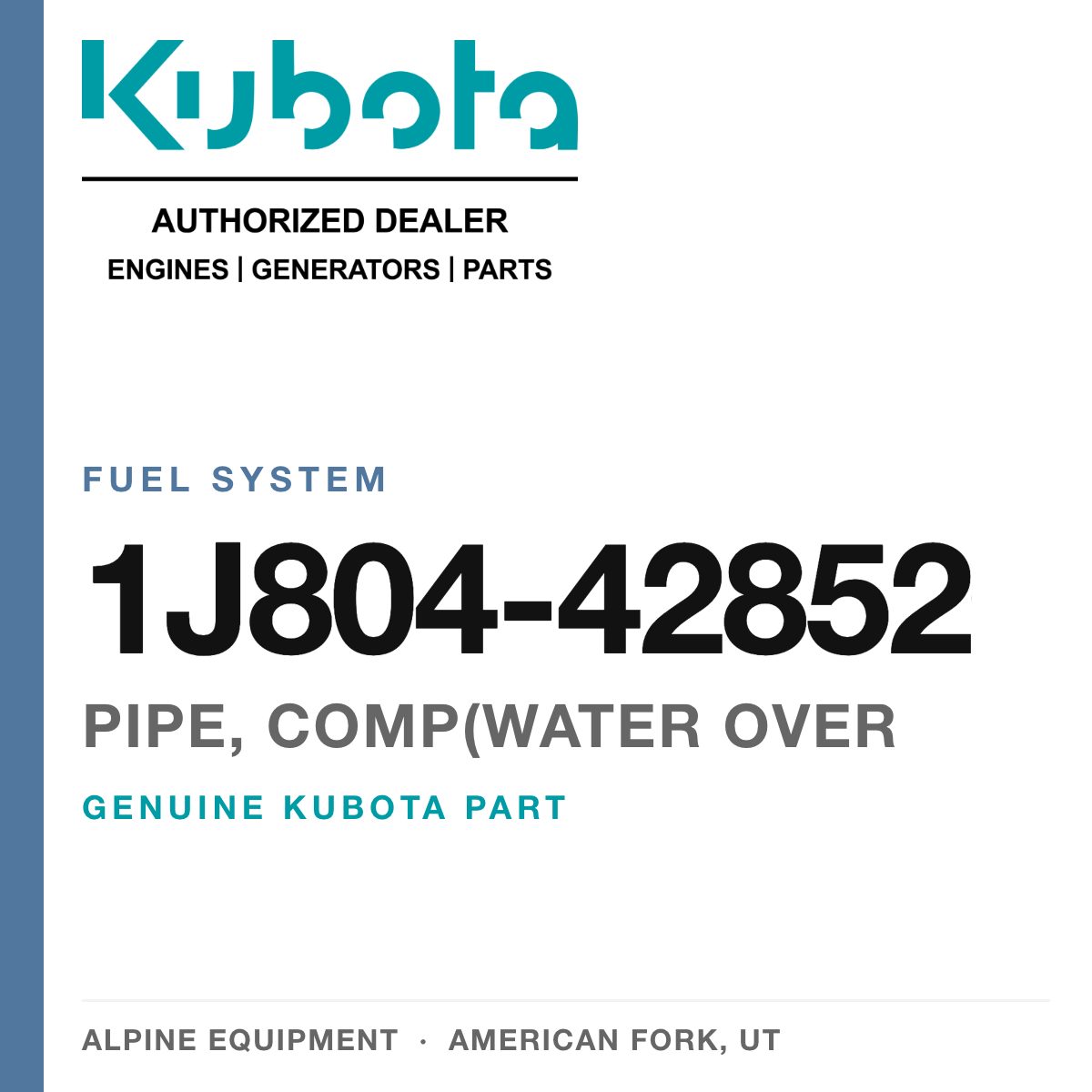 Genuine Kubota pipe, comp(water over, part number 1J804-42852 — Alpine Equipment