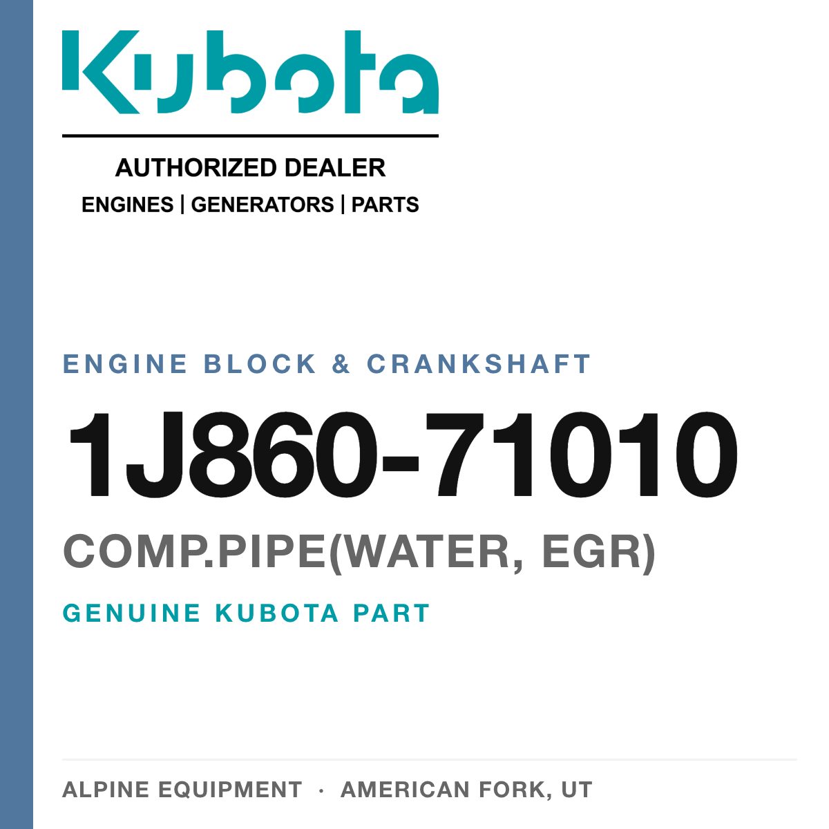 Genuine Kubota comp.pipe(water, egr), part number 1J860-71010 — Alpine Equipment