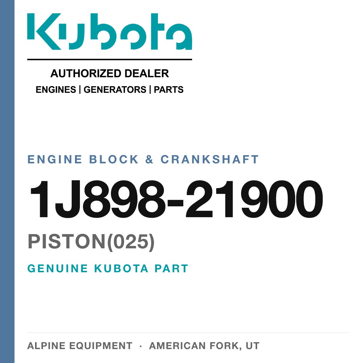 Genuine Kubota PISTON(025), part number 1J898-21900 — Alpine Equipment