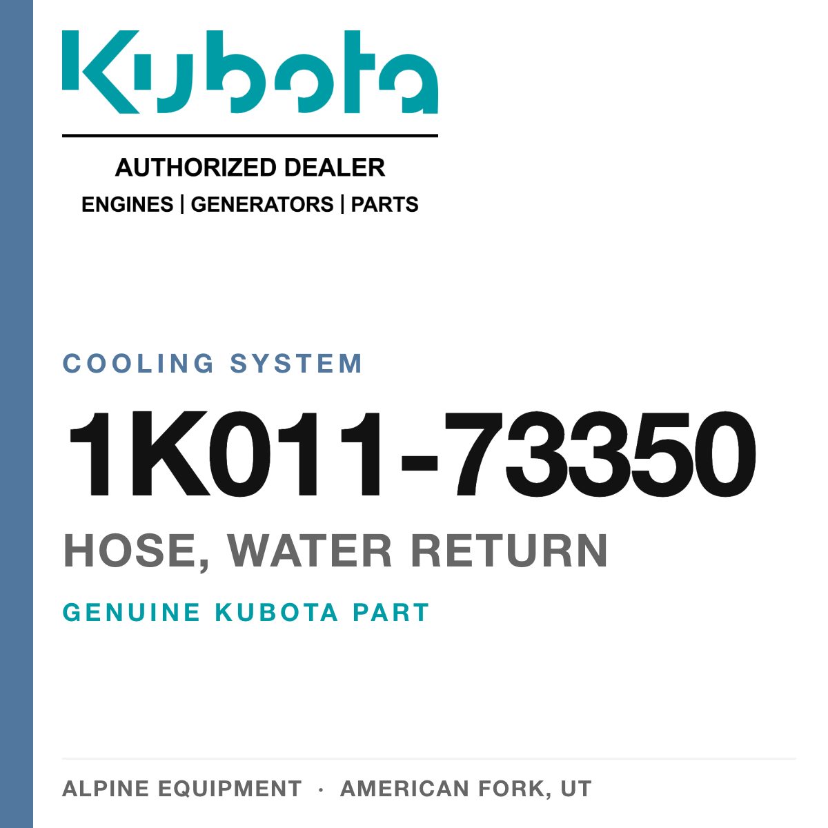Genuine Kubota hose, water return, part number 1K011-73350 — Alpine Equipment