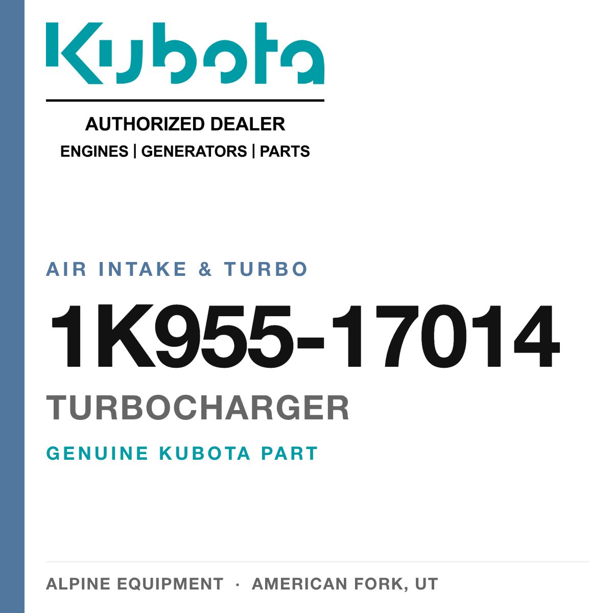 Genuine Kubota turbocharger, part number 1K955-17014 — Alpine Equipment