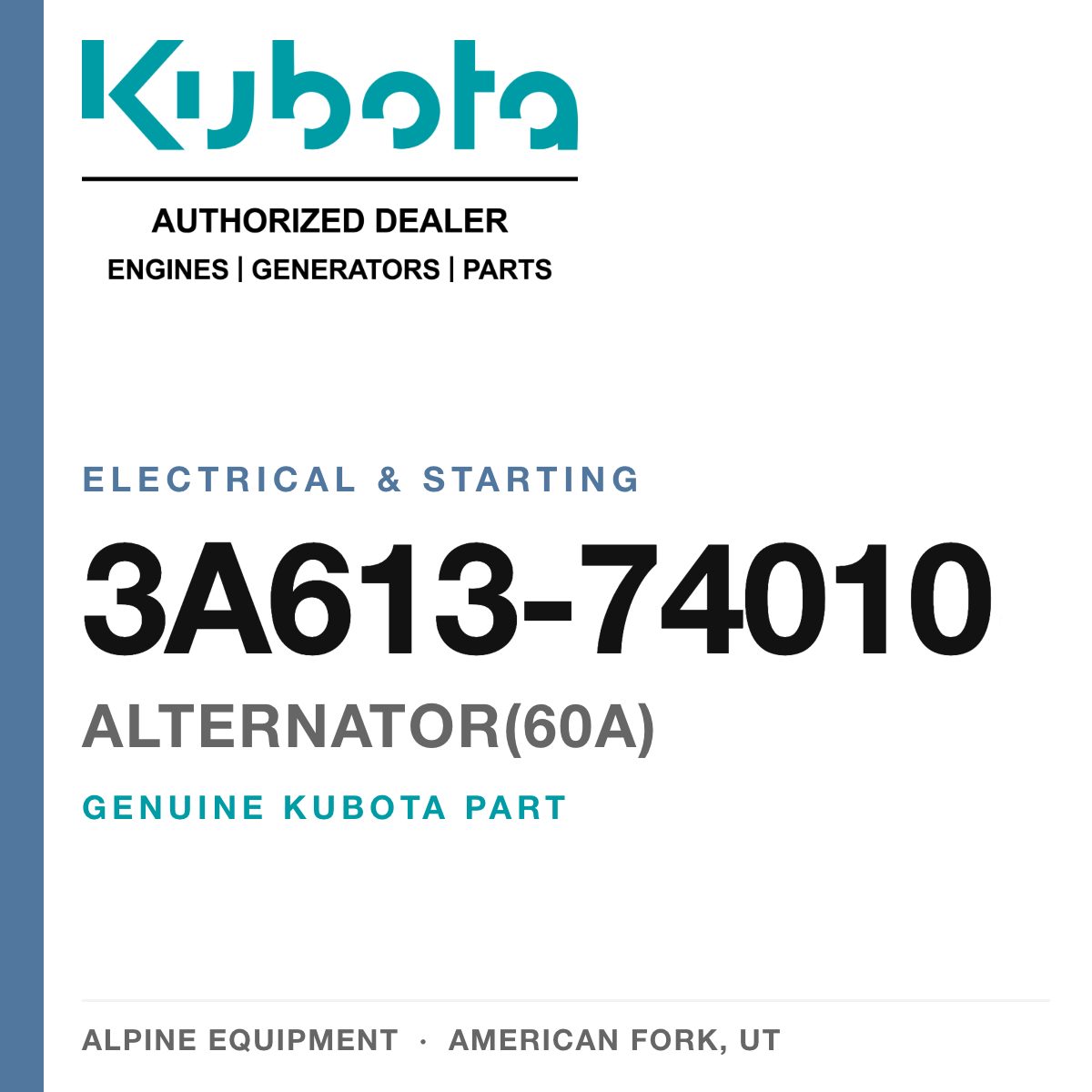 Genuine Kubota ALTERNATOR(60A), part number 3A613-74010 — Alpine Equipment