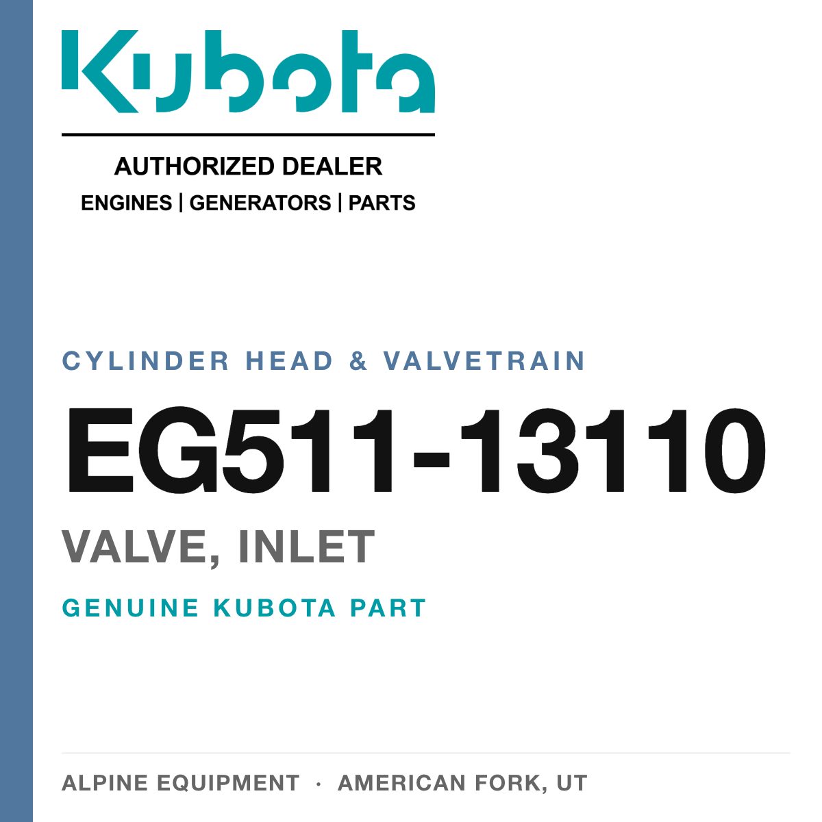 Genuine Kubota valve, inlet, part number EG511-13110 — Alpine Equipment