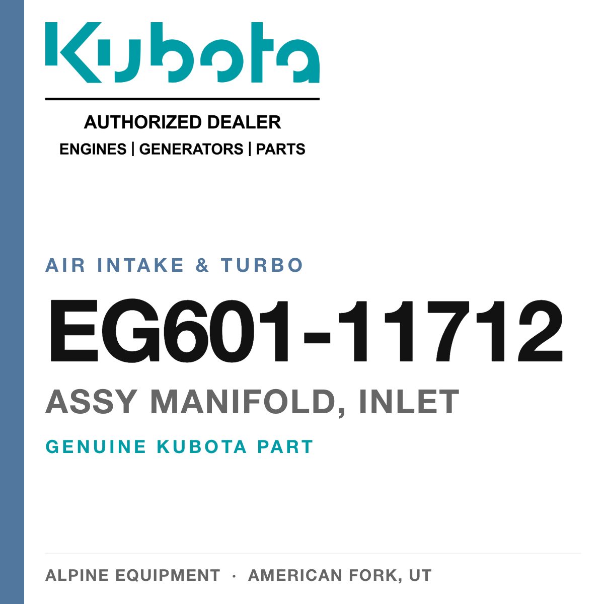 Genuine Kubota assy manifold, inlet, part number EG601-11712 — Alpine Equipment