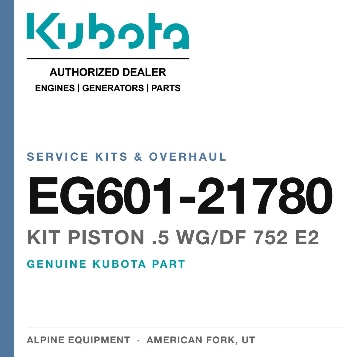 Genuine Kubota kit piston .5 wg/df 752 E2, part number EG601-21780 — Alpine Equipment