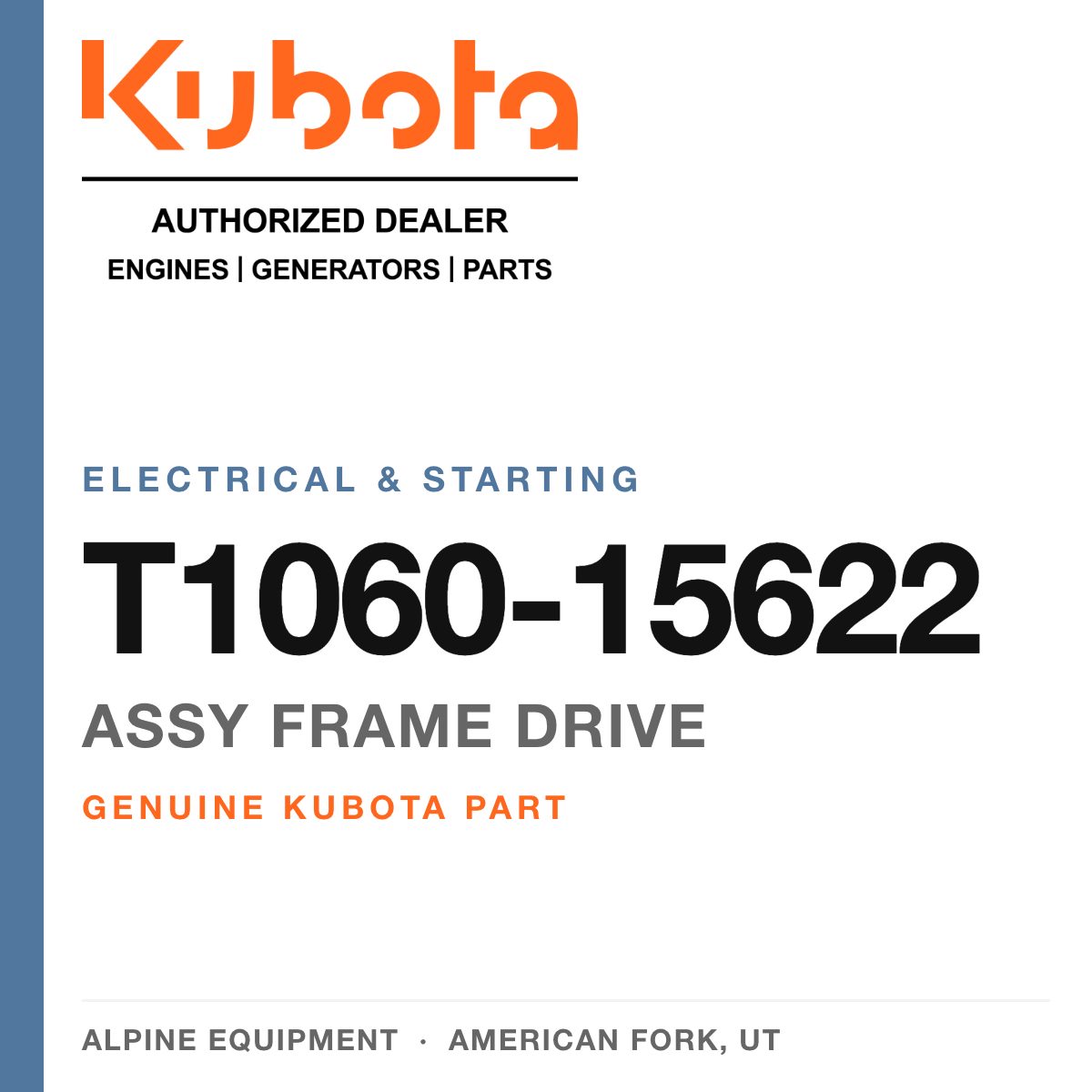 Genuine Kubota assy frame drive, part number T1060-15622 — Alpine Equipment