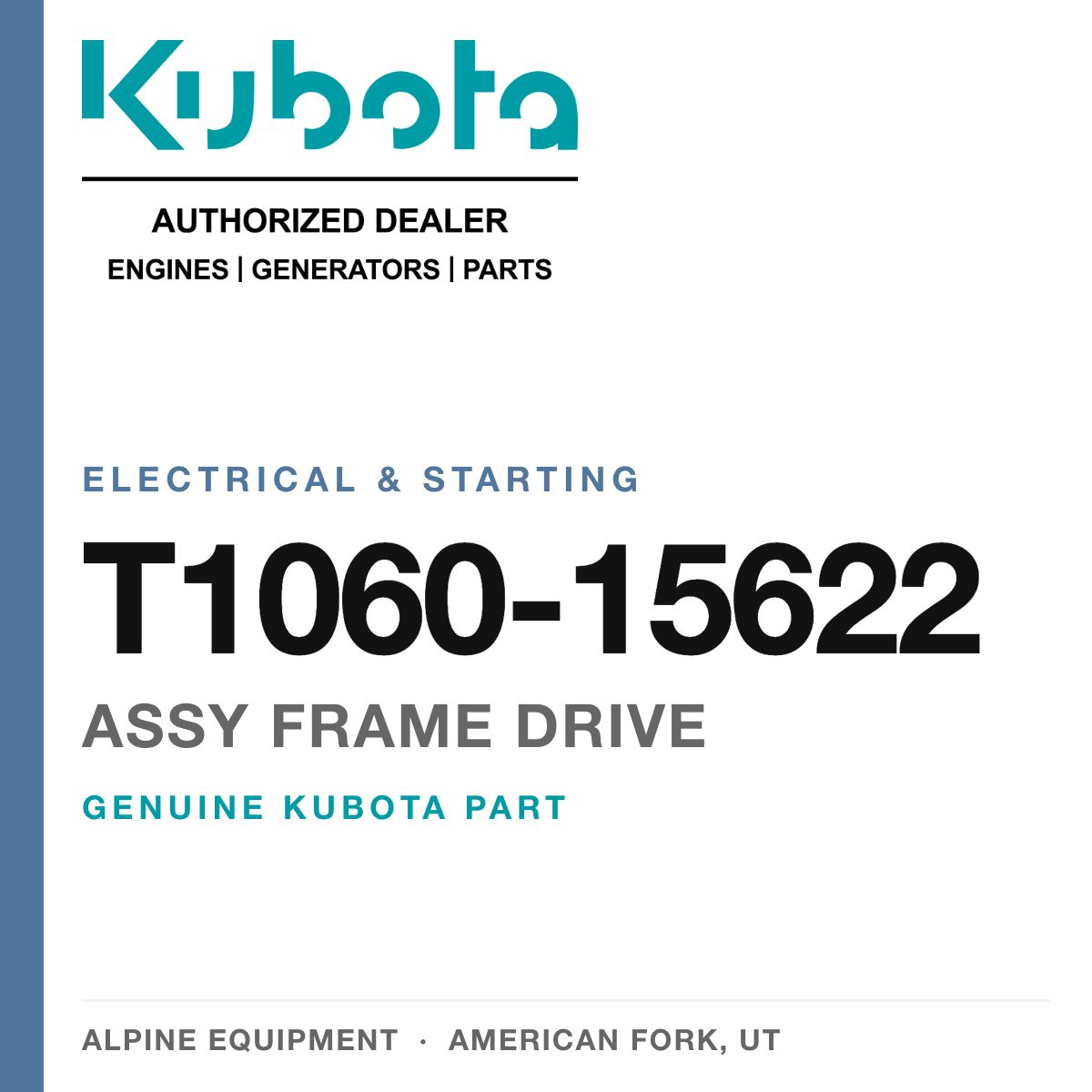 Genuine Kubota assy frame drive, part number T1060-15622 — Alpine Equipment