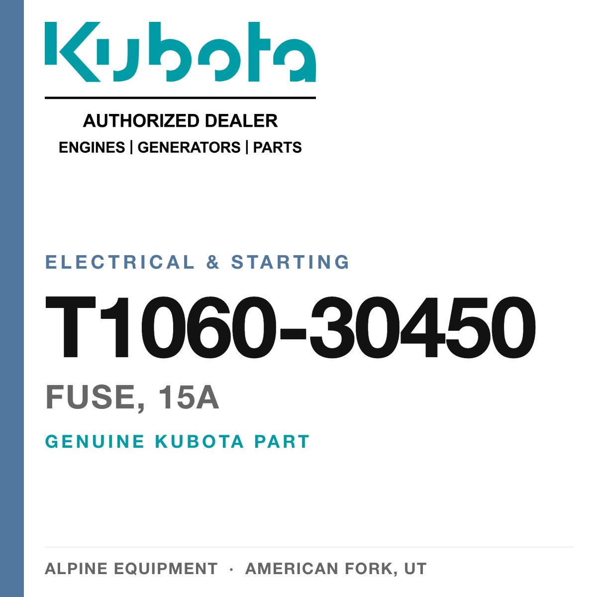 Genuine Kubota fuse, 15A, part number T1060-30450 — Alpine Equipment