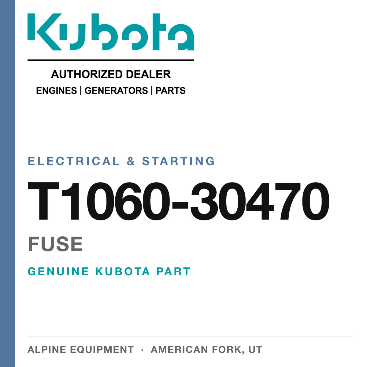 Genuine Kubota fuse, part number T1060-30470 — Alpine Equipment