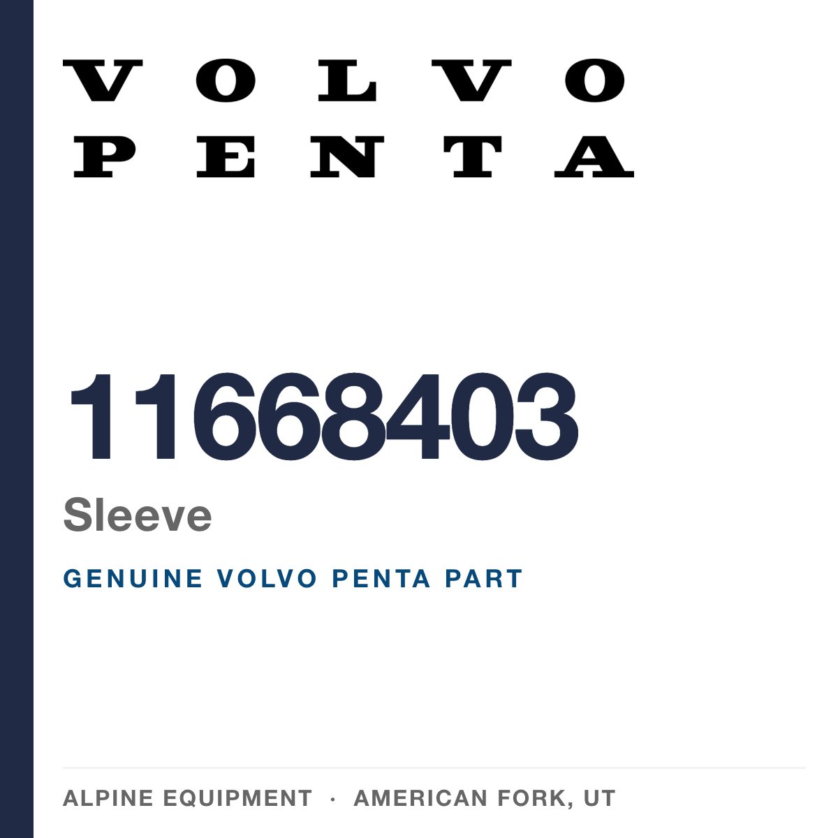 Volvo Penta 11668403 Sleeve — genuine part from Alpine Equipment, American Fork UT