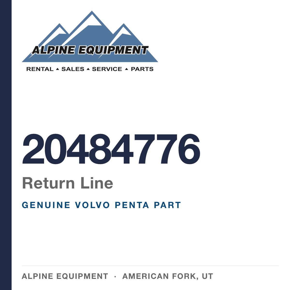 Volvo Penta 20484776 Return Line — genuine part from Alpine Equipment, American Fork UT