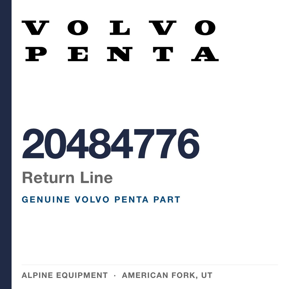 Volvo Penta 20484776 Return Line — genuine part from Alpine Equipment, American Fork UT