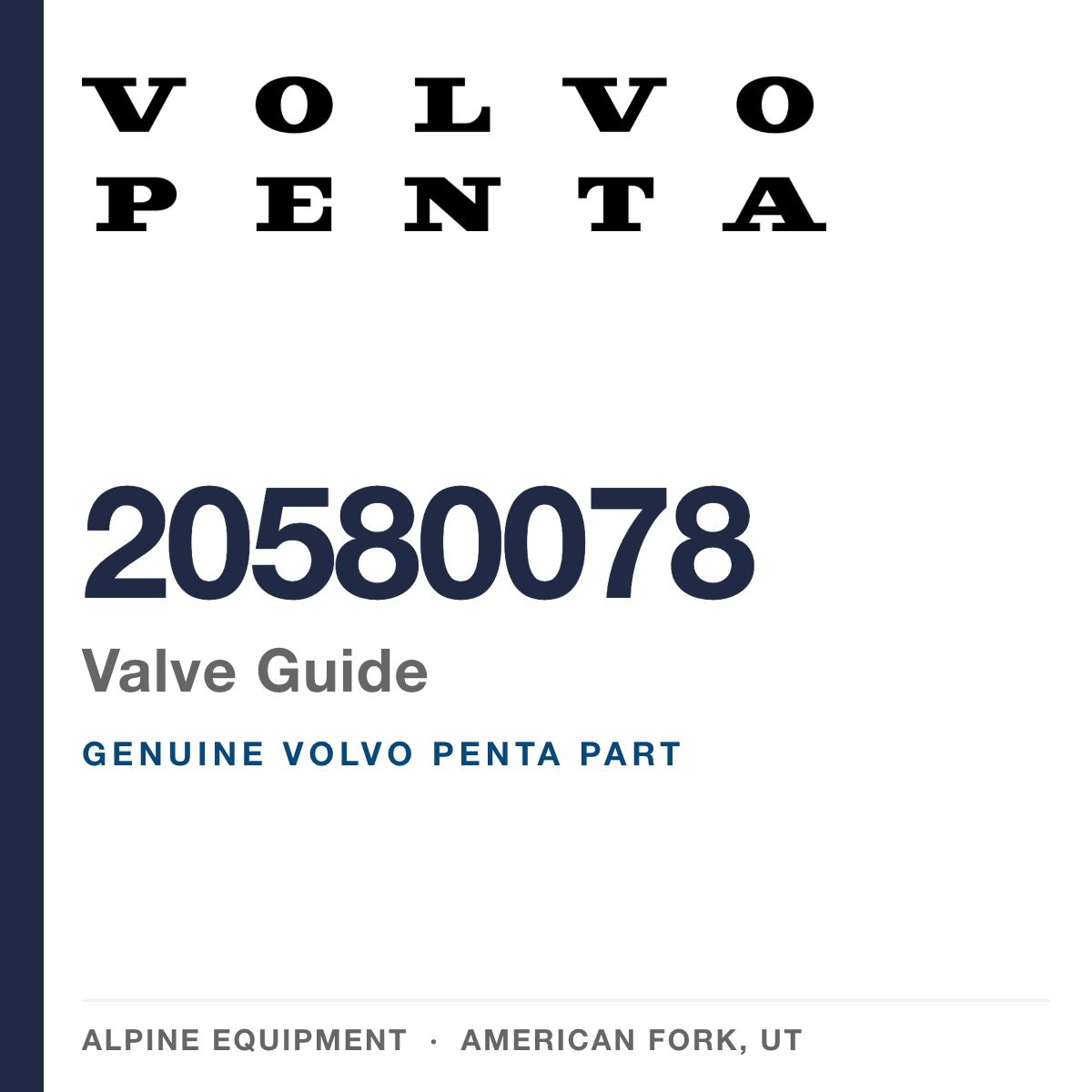 Volvo Penta 20580078 Valve Guide — genuine part from Alpine Equipment, American Fork UT