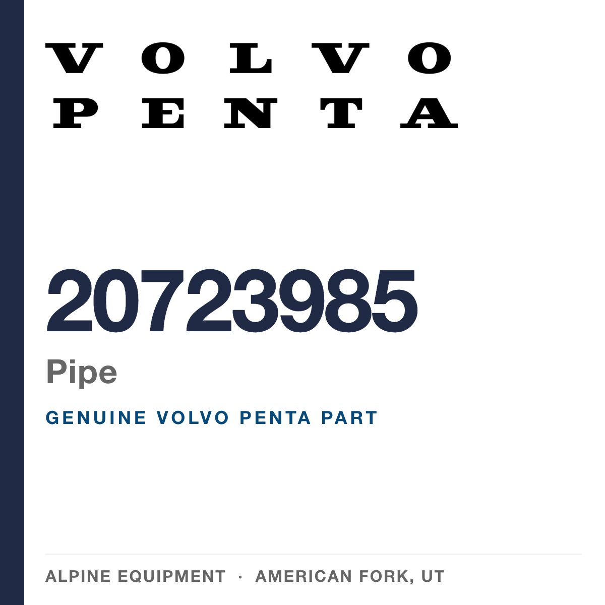 Volvo Penta 20723985 Pipe — genuine part from Alpine Equipment, American Fork UT