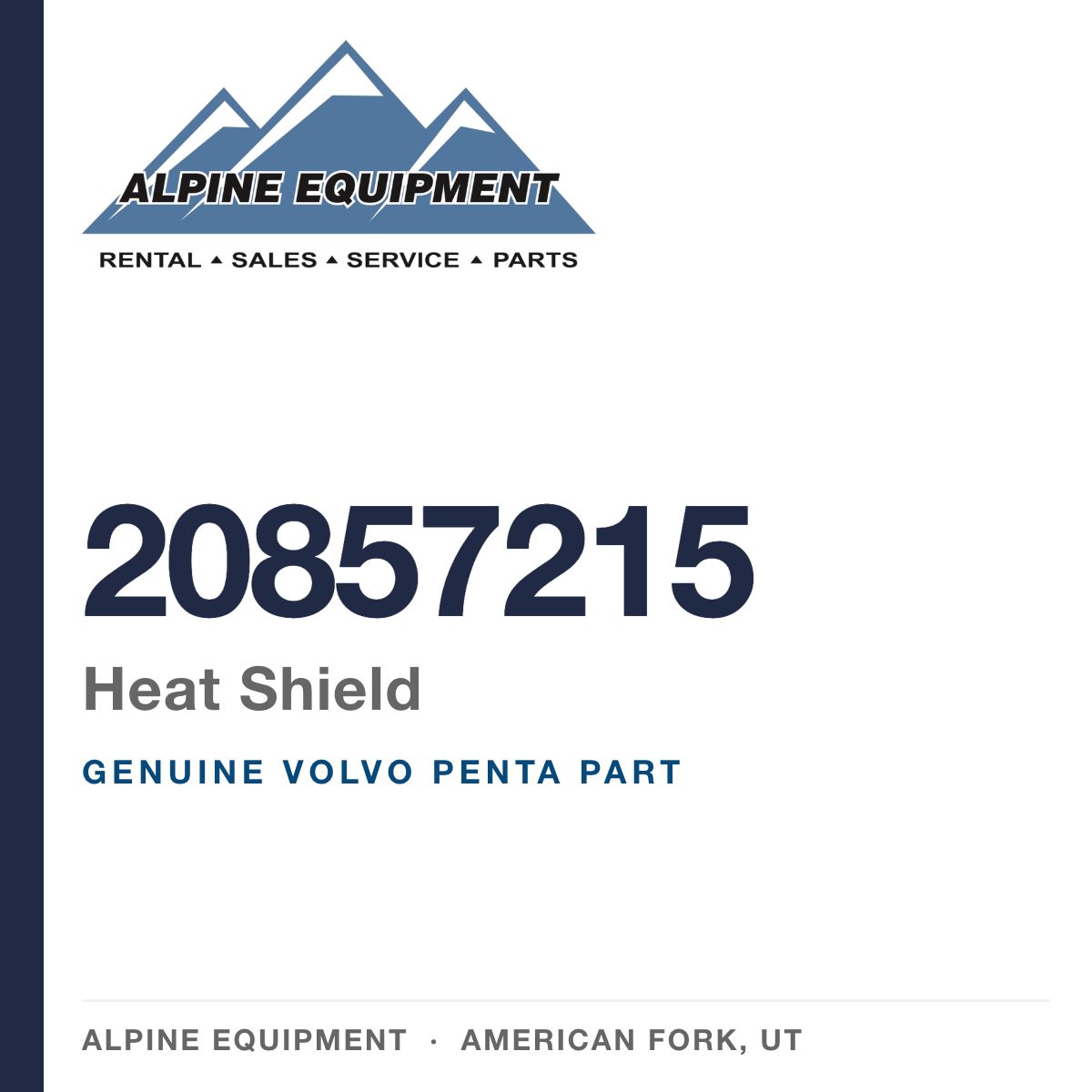 Volvo Penta 20857215 Heat Shield — genuine part from Alpine Equipment, American Fork UT