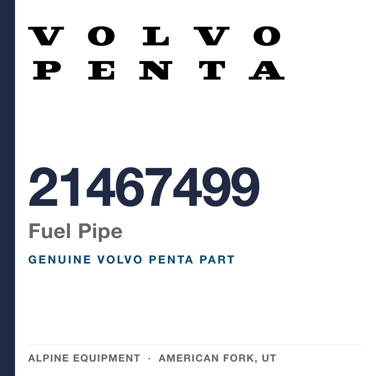 Volvo Penta 21467499 Fuel Pipe — genuine part from Alpine Equipment, American Fork UT