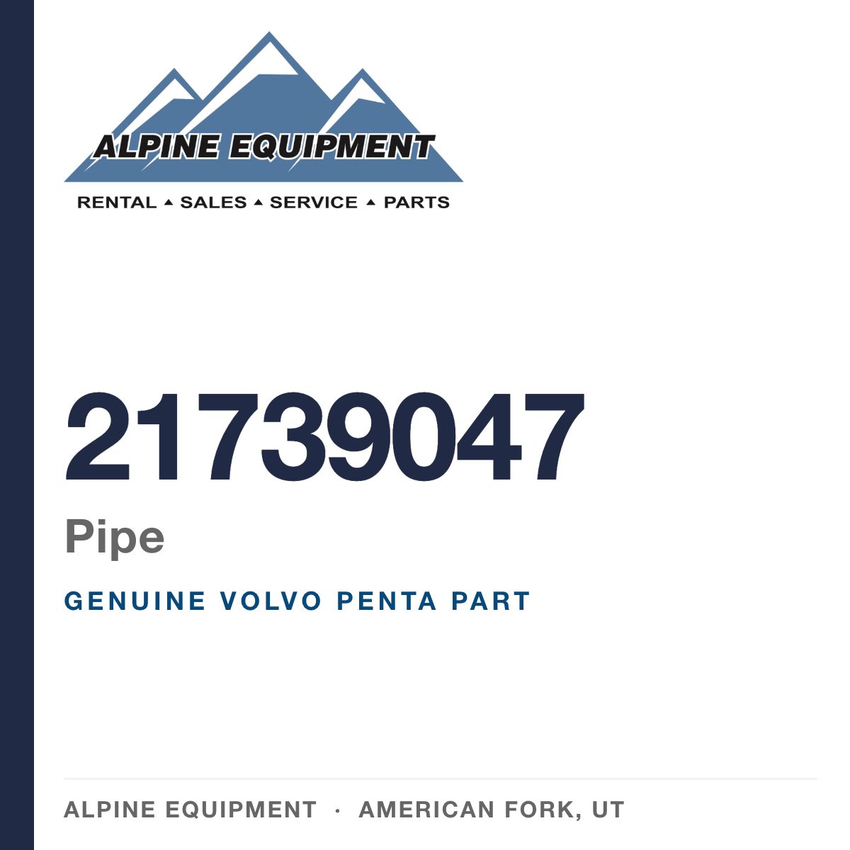 Volvo Penta 21739047 Pipe — genuine part from Alpine Equipment, American Fork UT