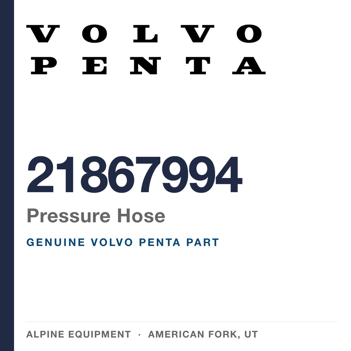 Volvo Penta 21867994 Pressure Hose — genuine part from Alpine Equipment, American Fork UT
