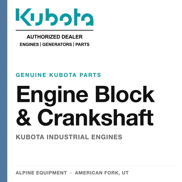 Kubota Engine Block & Crankshaft Parts — genuine Kubota parts from Alpine Equipment Repair
