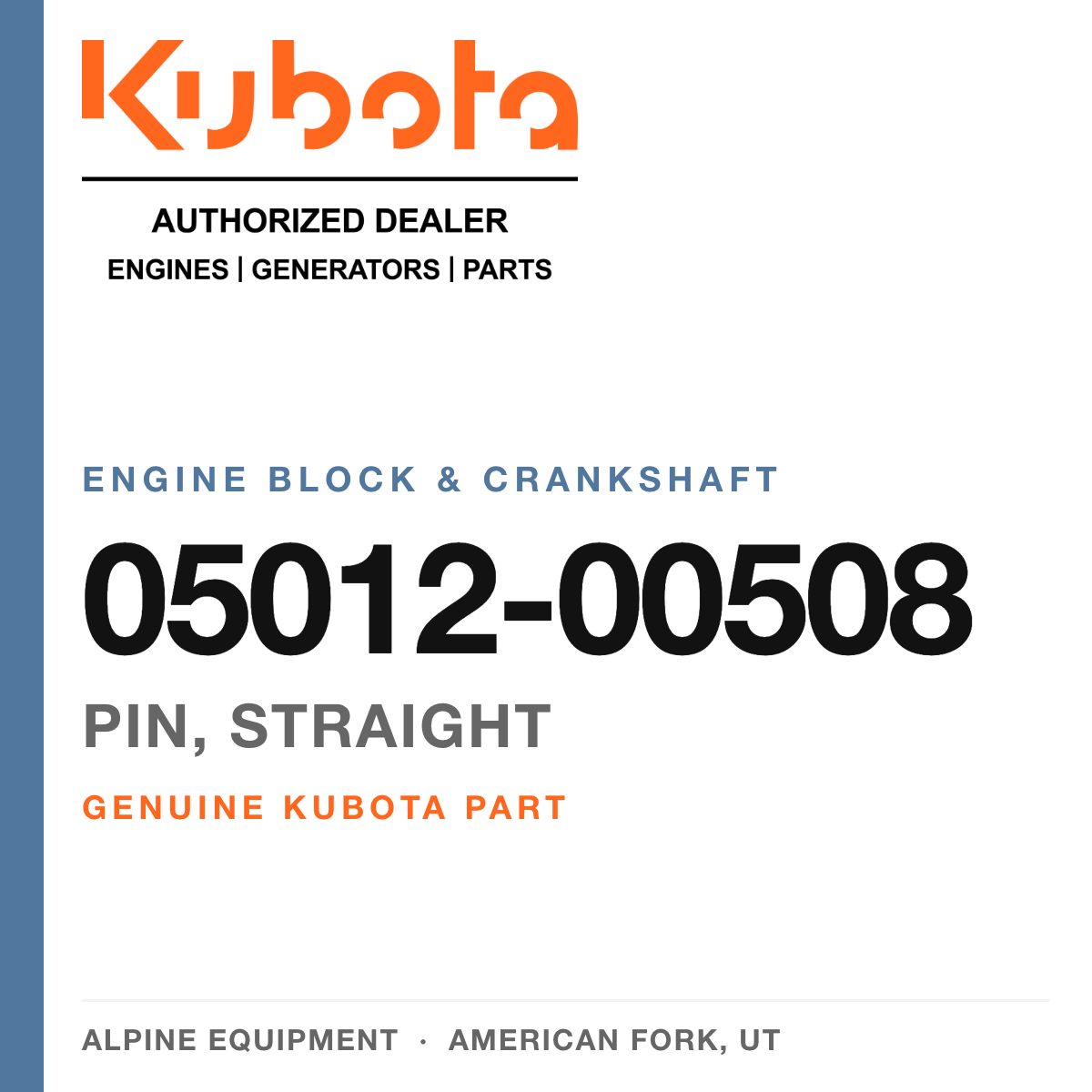 Genuine Kubota pin, straight, part number 05012-00508 — Alpine Equipment