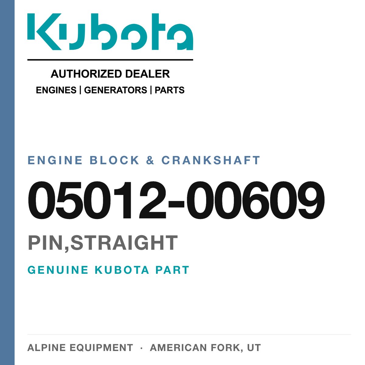Genuine Kubota pin,straight, part number 05012-00609 — Alpine Equipment