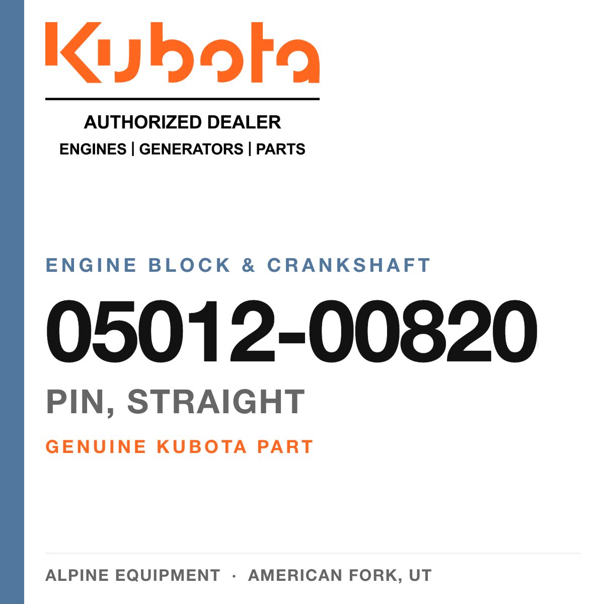 Genuine Kubota pin, straight, part number 05012-00820 — Alpine Equipment