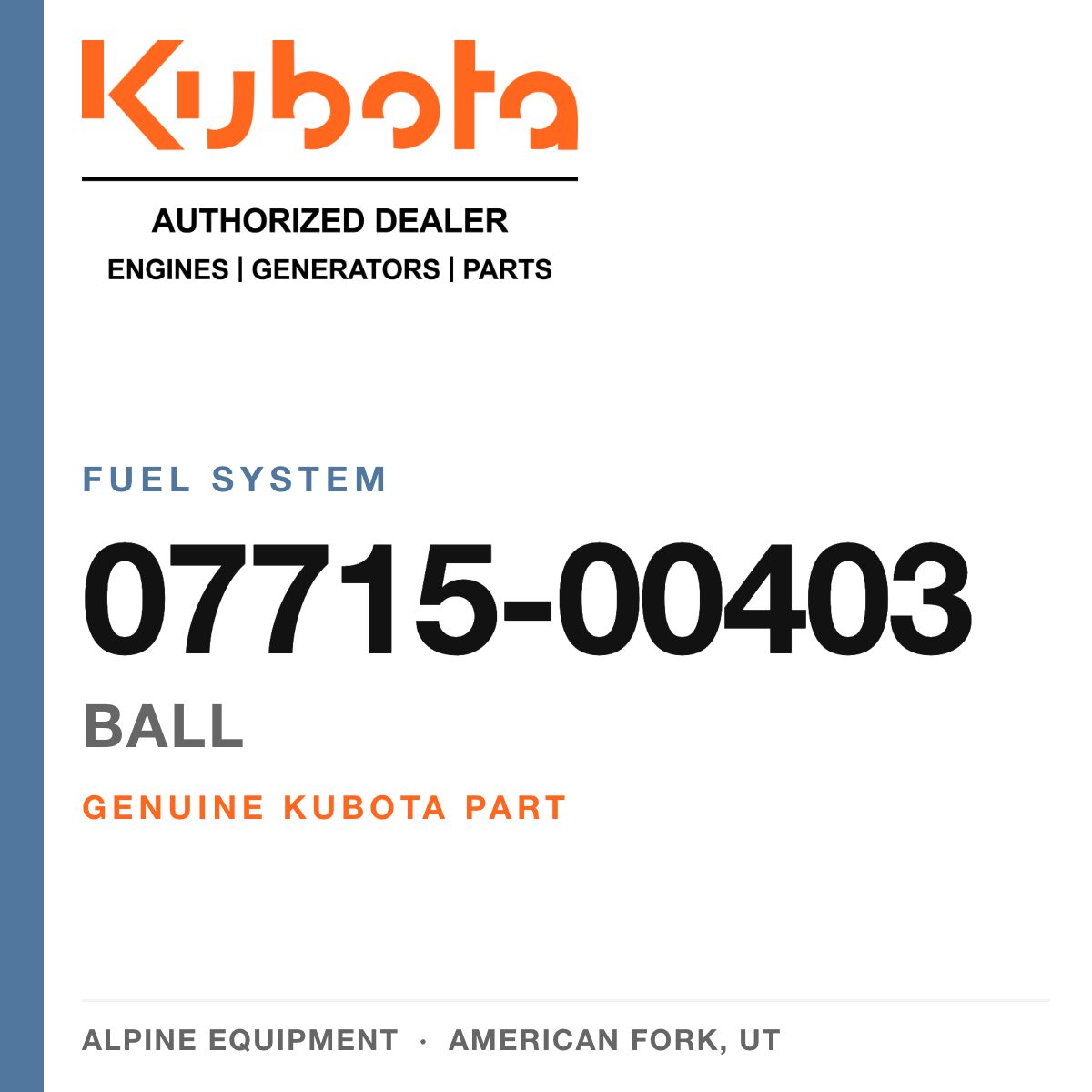 Genuine Kubota ball, part number 07715-00403 — Alpine Equipment