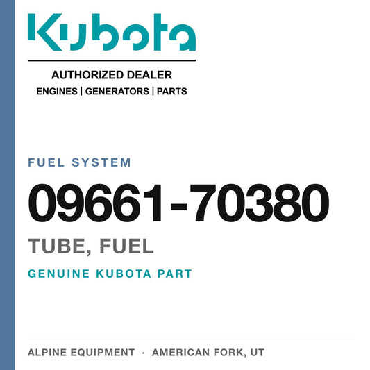 Genuine Kubota tube, fuel, part number 09661-70380 — Alpine Equipment