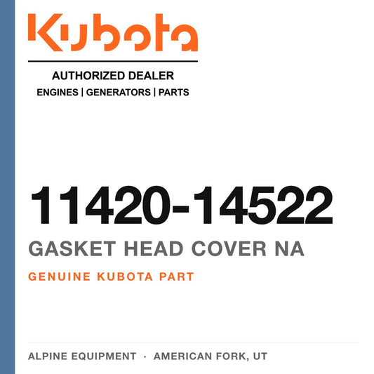 Genuine Kubota gasket head cover na, part number 11420-14522 — Alpine Equipment