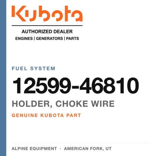 Genuine Kubota holder, choke wire, part number 12599-46810 — Alpine Equipment