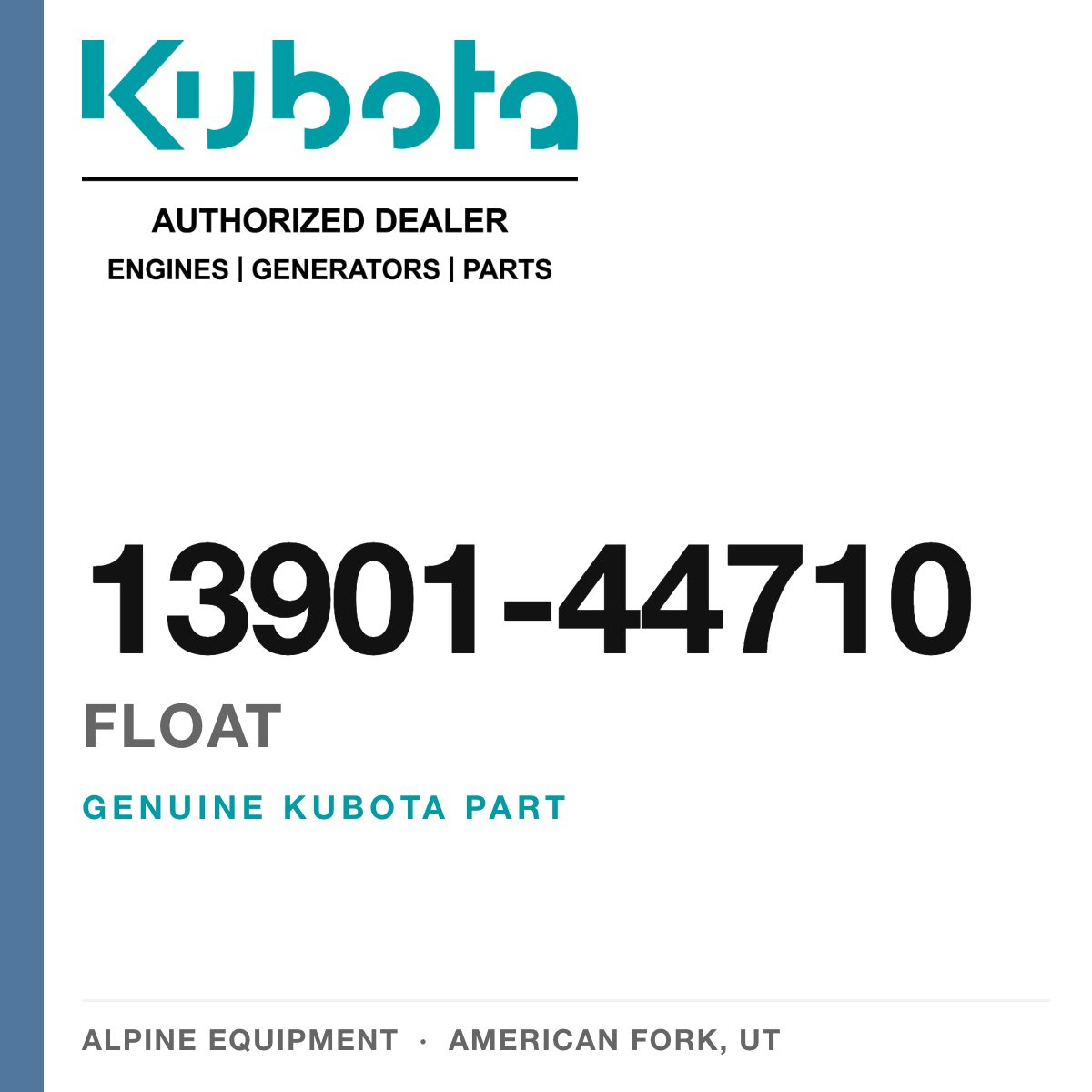 Genuine Kubota float, part number 13901-44710 — Alpine Equipment