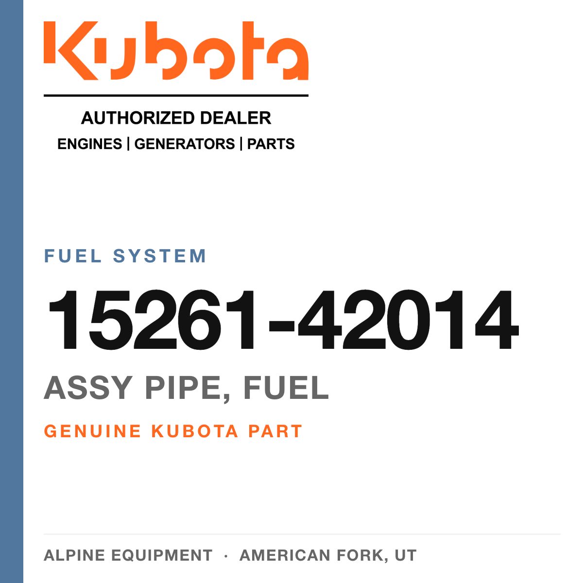 Genuine Kubota assy pipe, fuel, part number 15261-42014 — Alpine Equipment