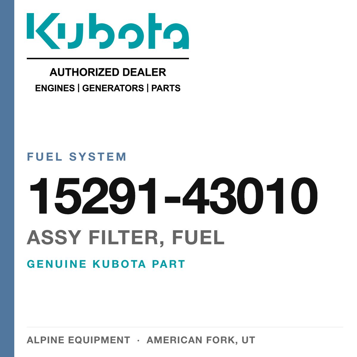 Genuine Kubota assy filter, fuel, part number 15291-43010 — Alpine Equipment