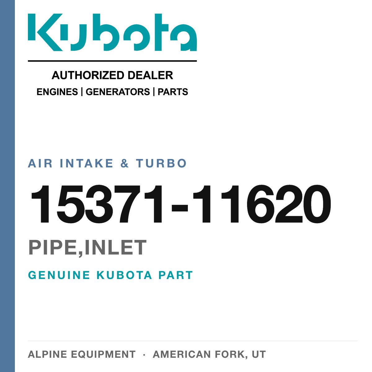Genuine Kubota pipe,inlet, part number 15371-11620 — Alpine Equipment